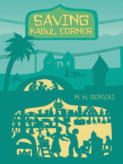 Title details for Saving Kabul Corner by N. H. Senzai - Wait list